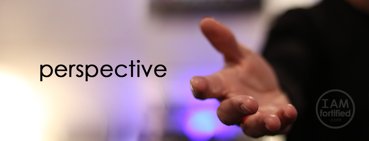 Perpective - Fortified Fitness